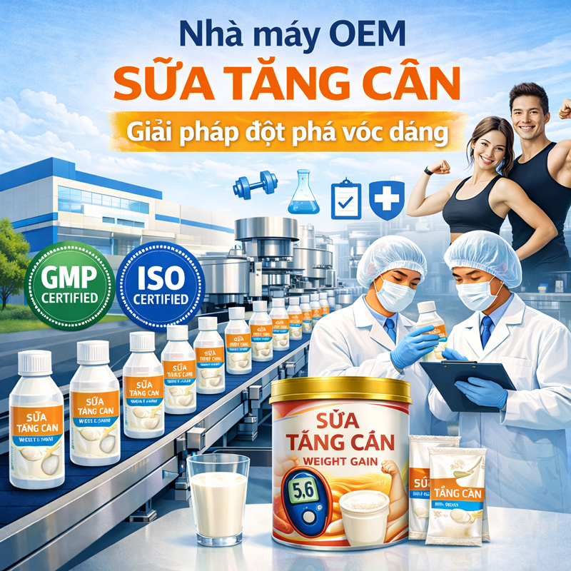 Nhà máy OEM sữa tăng cân trọn gói
